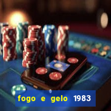 fogo e gelo 1983 dublado download